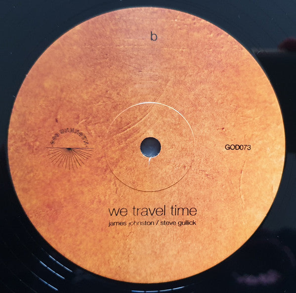 James Johnston / Steve Gullick : We Travel Time (LP)