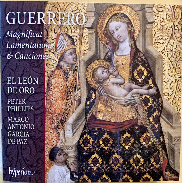 Francisco Guerrero, El León De Oro, Peter Phillips (2), Marco Antonio García De Paz : Magnificat, Lamentations & Canciones (CD, Album)