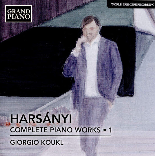 Tibor Harsanyi - Giorgio Koukl : Complete Piano Works - 1 (CD, Album)