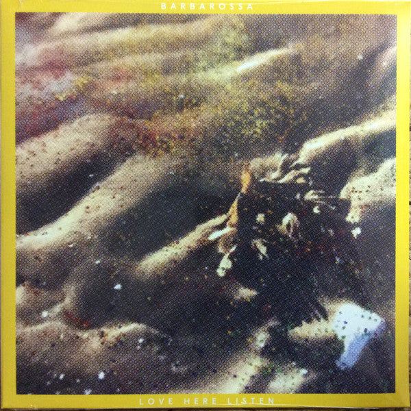 Barbarossa (3) : Love Here Listen (LP, Album, Ltd, Yel)