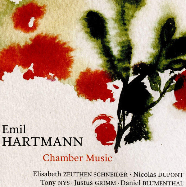 Emil Hartmann - Elisabeth Zeuthen Schneider, Nicolas Dupont (3), Tony Nijs, Justus Grimm, Daniel Blumenthal : Chamber Music (CD, Album)