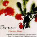 Emil Hartmann - Elisabeth Zeuthen Schneider, Nicolas Dupont (3), Tony Nijs, Justus Grimm, Daniel Blumenthal : Chamber Music (CD, Album)