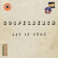 GospelbeacH : Let It Burn (LP, Album, Ltd, RE, Gre)