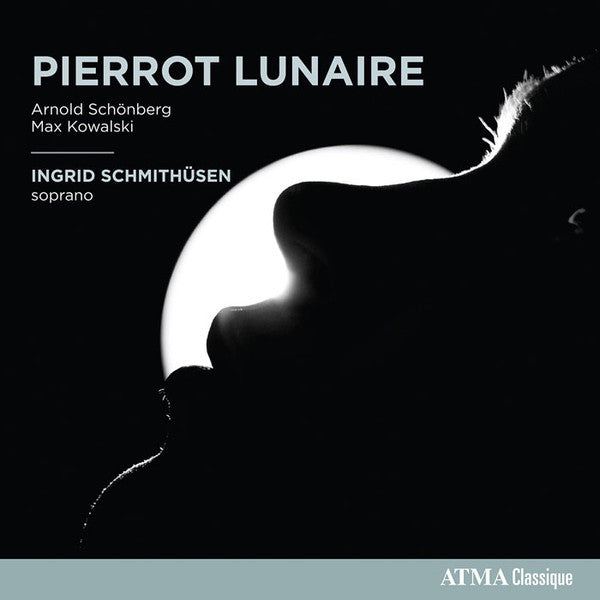 Arnold Schoenberg, Max Kowalski (2) - Ingrid Schmithüsen : Pierrot Lunaire (CD, Album)