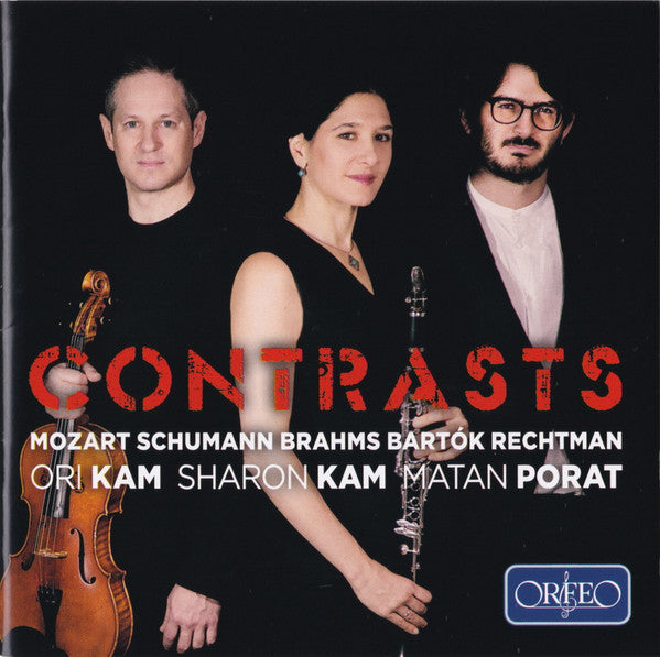 Wolfgang Amadeus Mozart, Robert Schumann, Johannes Brahms, Béla Bartók, Ilan Rechtman, Ori Kam, Sharon Kam, Matan Porat : Contrasts (CD)
