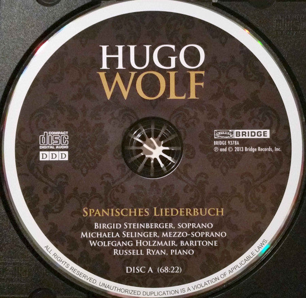 Hugo Wolf - Wolfgang Holzmair, Birgid Steinberger, Michaela Selinger, Georg Beckmann, Russell Ryan : Spanisches Liederbuch / Italienisches Liederbuch (3xCD)