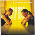 Placebo : Without You I'm Nothing (CD, Album, RE)