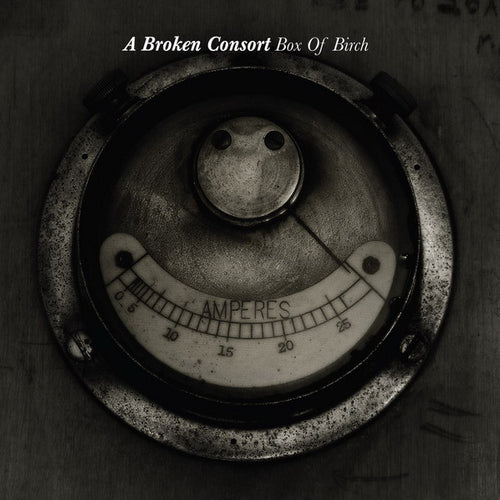 A Broken Consort : Box Of Birch (CD, Album, RE, RM)