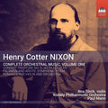 Henry Cotter Nixon - Ana Török, Kodály Philharmonic Orchestra, Paul Mann (5) : Complete Orchestral Music, Volume One (CD, Album)