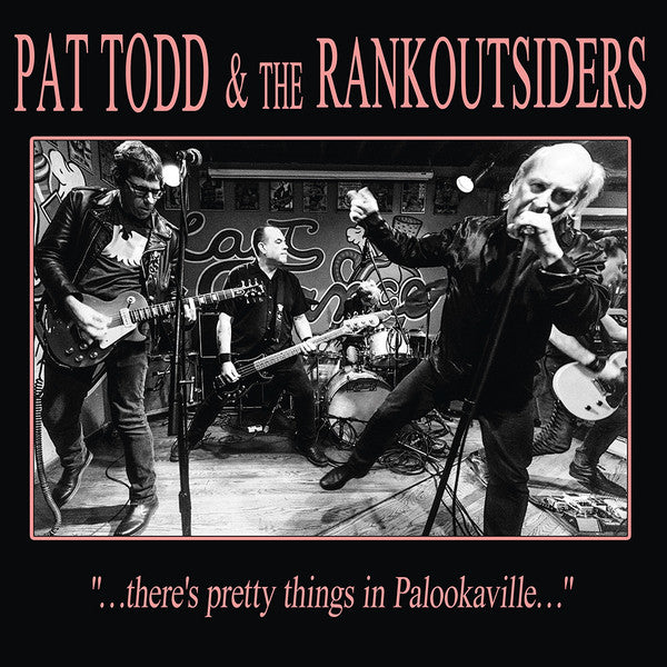 Pat Todd & The Rankoutsiders : "…There's Pretty Things In Palookaville…" (CD, Album, Dig)