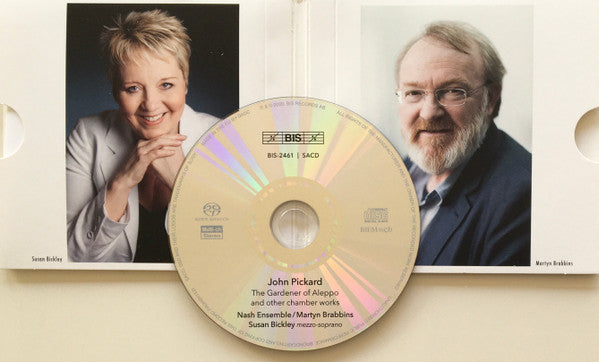 John Pickard, The Nash Ensemble, Martyn Brabbins, Susan Bickley : The Gardener Of Aleppo And Other Chamber Works (SACD, Hybrid, Multichannel)