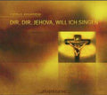 Calmus Ensemble : Dir, Dir, Jehova, Will Ich Singen (CD, Album)