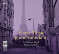 Claude Debussy, Maurice Ravel, Paul Dukas And Erik Satie : Piano Music Grand-Mondain  (2xCD, Album)
