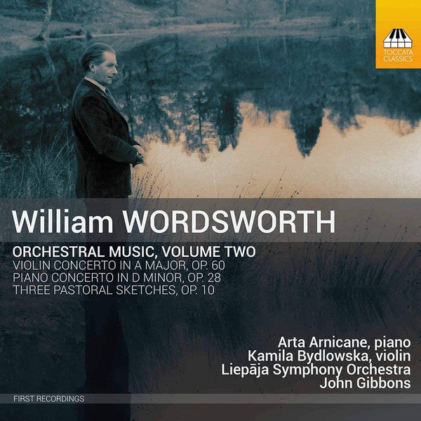 William Wordsworth (2) - Arta Arnicane, Kamila Bydlowska, Liepaja Symphony Orchestra, John Gibbons (13) : Orchestral Music, Volume Two (CD, Album)