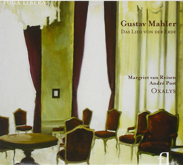 Gustav Mahler, Oxalys, Margriet van Reisen, André Post : Das Lied Von Der Erde  (CD, Album)