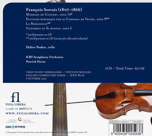 Adrien-François Servais, Didier Poskin, KBS Symphony Orchestra, Patrick Davin : Cello Concertos Nr.1 & 2; Fantaisie Burlesque - La Romanesca (CD, Album)