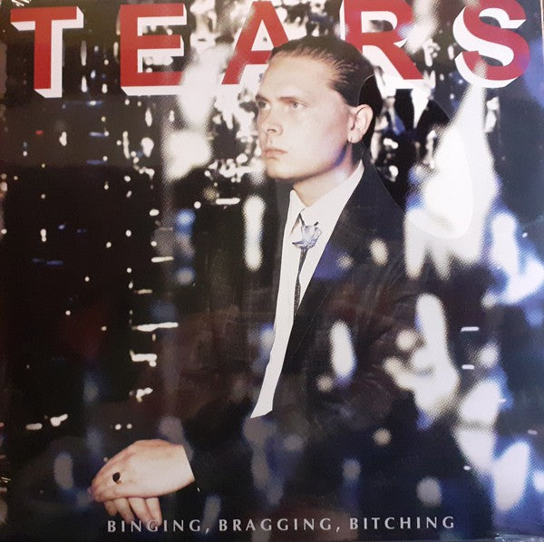 Tears (16) : Binging, Bragging, Bitching (LP, Album)