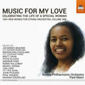 Kodály Philharmonic Orchestra, Paul Mann (5) : Music For My Love - Celebrating The Life Of A Special Woman (100+ New Works For String Orchestra, Volume One) (CD, Comp)