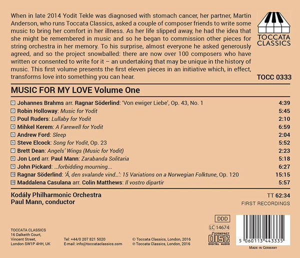 Kodály Philharmonic Orchestra, Paul Mann (5) : Music For My Love - Celebrating The Life Of A Special Woman (100+ New Works For String Orchestra, Volume One) (CD, Comp)