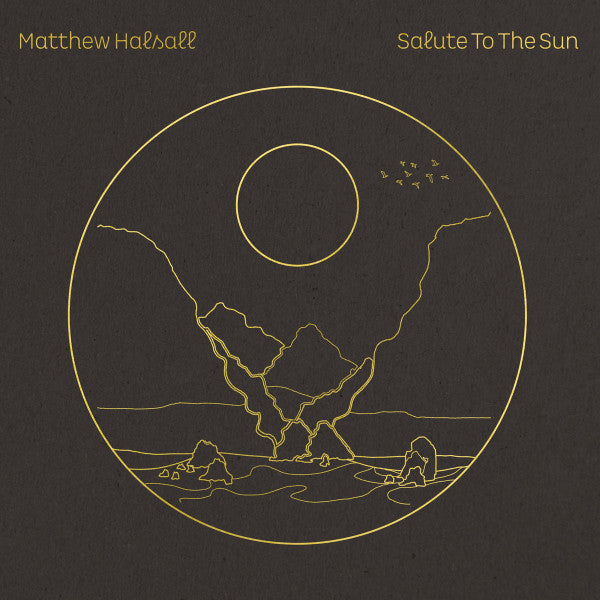 Matthew Halsall : Salute To The Sun (2xLP, Album, RP)