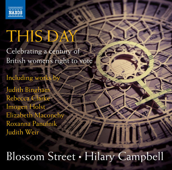 The Blossom Street Singers, Hilary Campbell : This Day - Celebrating A Century Of British Women's Right To Vote  (CD)