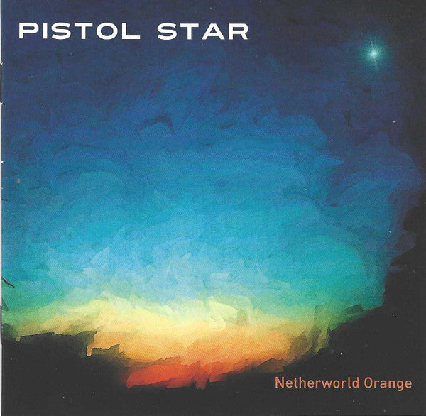 Pistol Star : Netherworld Orange (CD, Album)