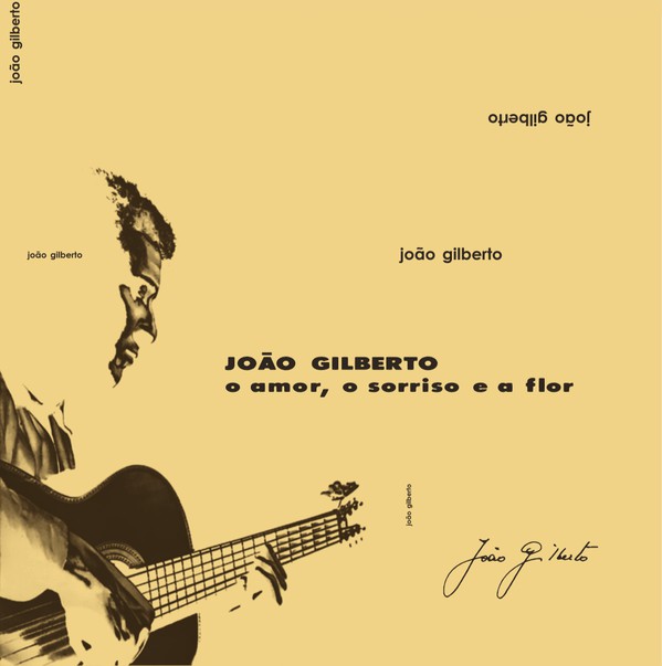 João Gilberto : O Amor, O Sorriso E A Flor (LP, Album, RE, Cle)