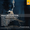 Marc Blitzstein, Leonard Lehrman : Music For Solo Piano, 1918-63 (CD, Album, RM)