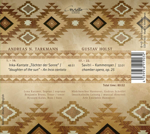 Andreas N. Tarkmann, Gustav Holst - Lena Kutzner | Benjamin Bruns (2) | Ryszard Kalus | Mädchenchor Hannover | Arte Ensemble | Gudrun Schröfel : Töchter Der Sonne (Inka-Kantate) / Savitri (Kammeroper) (CD, Album)