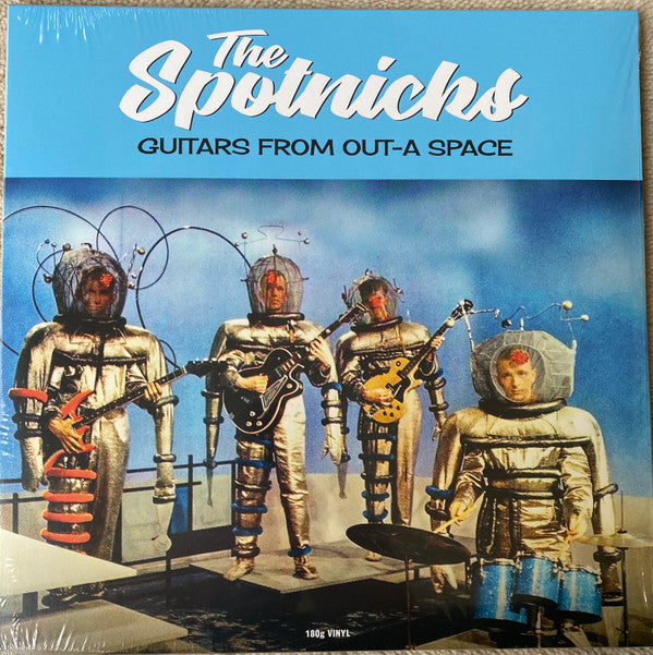 The Spotnicks : Guitars From Out-A Space (LP, Album, RE, 180)