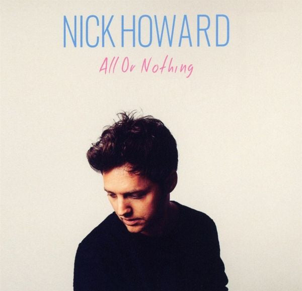 Nick Howard (4) : All Or Nothing (CD, Album, Dig)