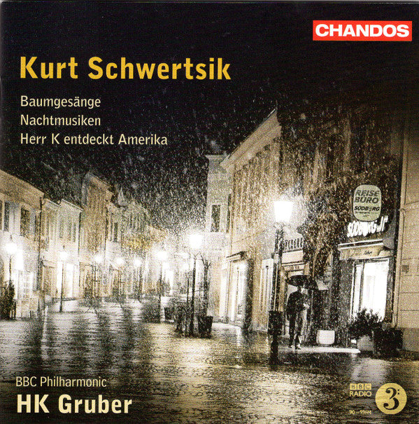Kurt Schwertsik, BBC Philharmonic, HK Gruber : Baumgesänge ● Nachtmusiken ● Herr K entdeckt Amerika (CD, Album)