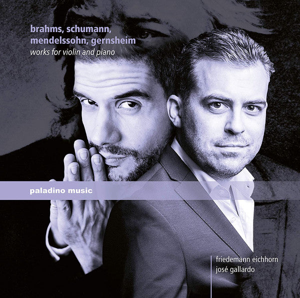 Johannes Brahms, Robert Schumann, Arnold Mendelssohn, Friedrich Gernsheim, Friedemann Eichhorn, José Gallardo : Works For Violin And Piano (CD, Album)