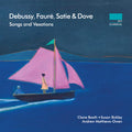 Claude Debussy, Gabriel Fauré, Erik Satie, Jonathan Dove, Claire Booth, Susan Bickley, Andrew Matthews-Owen : Songs and Vexations (CD, Album)