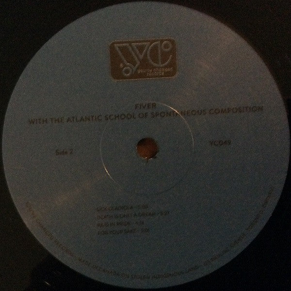 Fiver (3) With The Atlantic School Of Spontaneous Composition : Fiver With The Atlantic School Of Spontaneous Composition (LP, Album)