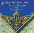 Charlotte De Rothschild, Malcolm Martineau : Family Connections (CD, Album)