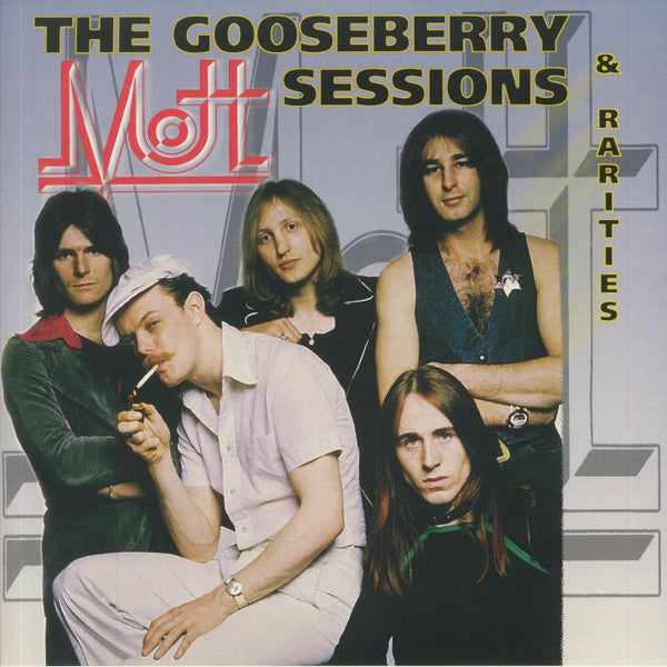 Mott (3) : The Gooseberry Sessions & Rarities (2xLP, Comp, RE)