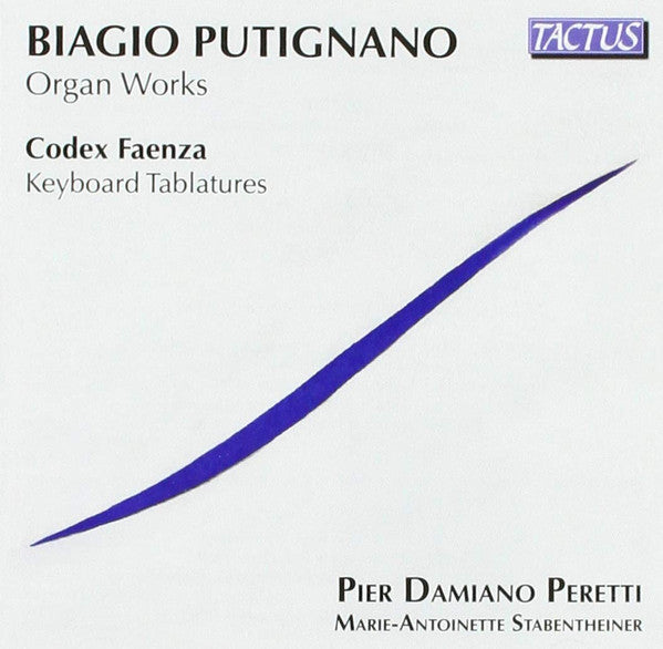 Biagio Putignano, Faenza Codex - Pier Damiano Peretti, Marie-Antoinette Stabentheiner : Organ Works / Keyboard Tablatures (CD, Album)