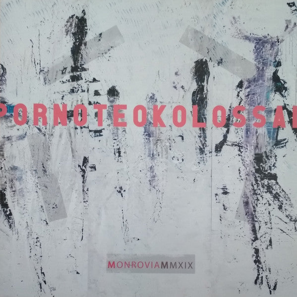 Porno Teo Kolossal : Monrovia MMXIX (LP, Album)