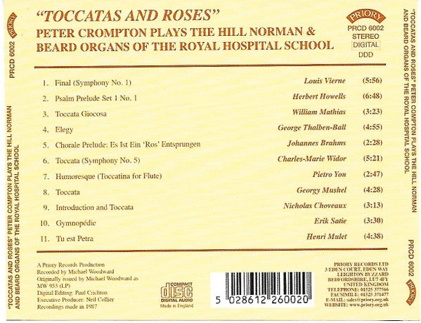 Peter Crompton : "Toccatas And Roses" Peter Crompton Plays The Hill Norman & Beard Organs Of The Royal Hospital School (CDr, Album, RE, RM)