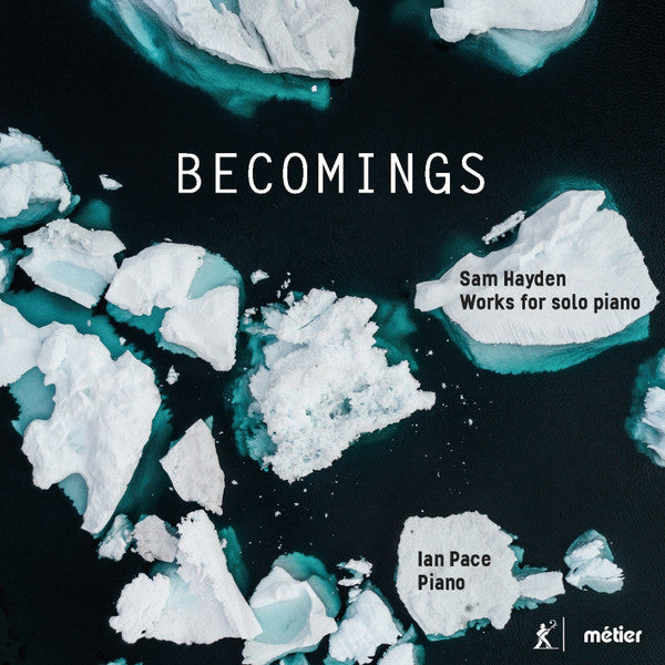 Sam Hayden, Ian Pace (2) : Becomings (2xCD, Album)