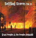 Grant Peeples, The Peeples Republik : Settling Scores Vol. II (CD, Album)