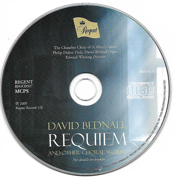 David Bednall, The Chamber Choir Of St. Mary's Calne, Philip Dukes, Edward Whiting : Requiem And Other Choral Works (CD)