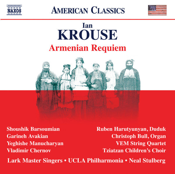 Ian Krouse, Shoushik Barsoumian, Garineh Avakian, Yeghishe Manucharyan, Vladimir Chernov, Ruben Harutyunyan, Christoph Bull, VEM String Quartet, Tziatzan Children's Choir, Lark Master Singers, UCLA Philharmonia, Neal Stulberg : Armenian Requiem (2xCD, Album)