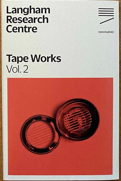 Langham Research Centre : Tape Works Vol. 2 (Cass, Album, Ltd)