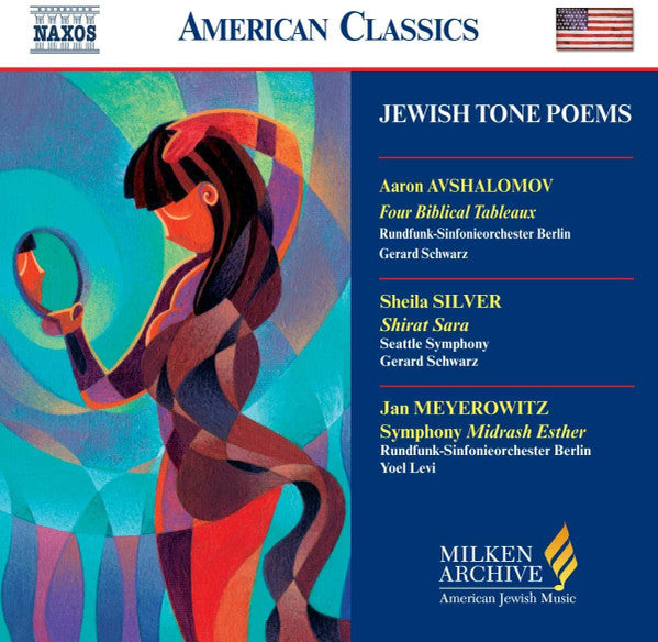Aaron Avshalomov, Rundfunk-Sinfonieorchester Berlin, Gerard Schwarz, Seattle Symphony Orchestra, Sheila Silver, Jan Meyerowitz, Yoel Levi : Jewish Tone Poems (CD)