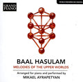 Baal HaSulam, Mikael Ayrapetyan : Melodies Of The Upper Worlds (CD)