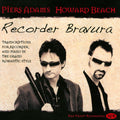 Piers Adams, Howard Beach : Recorder Bravura (CD, Album)