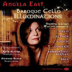 Angela East : Baroque Cello Illuminations (CD, Album)
