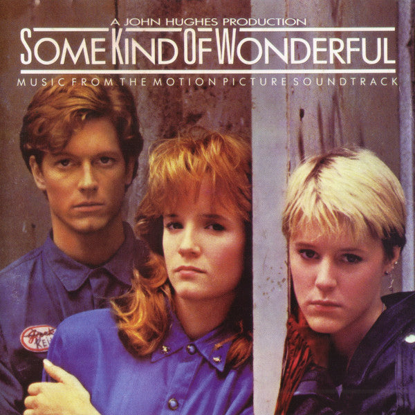 Various : Some Kind Of Wonderful (Music From The Motion Picture Soundtrack) (CD, Comp, RE, RM)